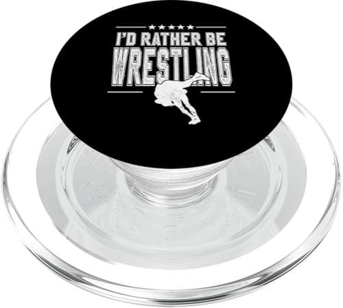 Wrestling Martial Arts Wrestler I'd Rather Be Wrestling PopSockets PopGrip für MagSafe von Grappling, Wrestling & Wrestler Shirts