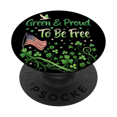 Green and Proud to Be Free - St. Patrick's Day Progressives PopSockets Klebender PopGrip von Green and Proud to Be Free - Freedom & Progress