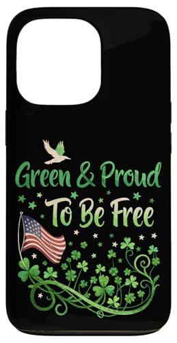 Hülle für iPhone 13 Pro Green and Proud to Be Free - St. Patrick's Day Progressives von Green and Proud to Be Free - Freedom & Progress