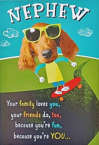 Greeting Card Your Family Loves You, Your Friends Do Too - Because You're You - Happy Birthday Nephew with Skateboarding Dog von Greeting Card