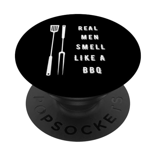 Echte Männer riechen wie ein Barbeque BBQ Grill PopSockets mit austauschbarem PopGrip von Grill Bbq Quote Grill Party Grilling Meat Food