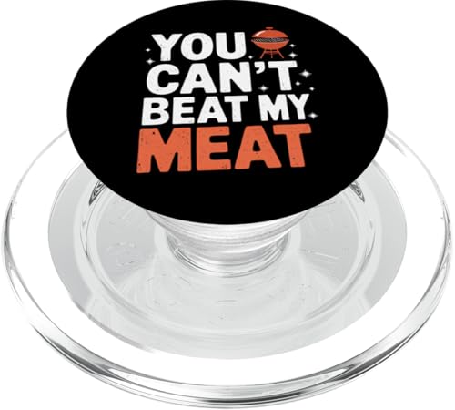 Grillen You Can'T Beat My Meat PopSockets PopGrip für MagSafe von Grill Grilling Barbecue BBQ