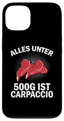 Hülle für iPhone 13 Grillen - Alles Unter 500g Ist Carpaccio von Grillen - Alles Unter 500g Ist Carpaccio