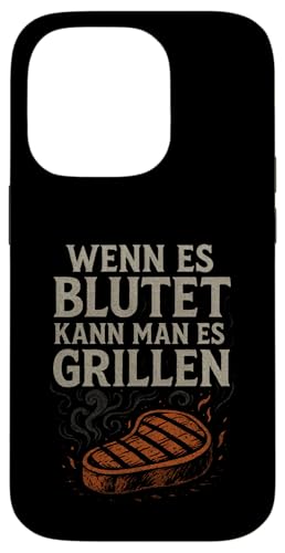 Wenn Es Blutet Kann Man Es Grillen - Barbecue Hülle für iPhone 14 Pro Wenn Es Blutet Kann Man Es Grillen - Barbecue Hülle für iPhone 14 Pro von Grillen Humor Witzig Sprüche Koch Essen Bbq Bier