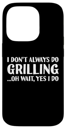 Hülle für iPhone 14 Pro Griller Ich grille nicht immer von Grilling Hobby Present Griller Apparel