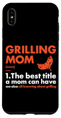 Hülle für iPhone XS Max Griller Mom Definition Grillen von Grilling Hobby Present Griller Apparel