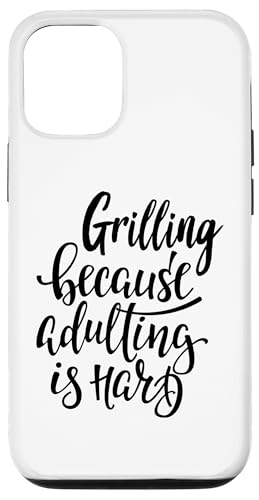 Hülle für iPhone 12/12 Pro Grillen, weil Erwachsene hart sind von Grilling Life