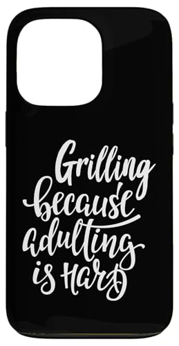 Hülle für iPhone 13 Pro Grillen, weil Erwachsene hart sind von Grilling Life