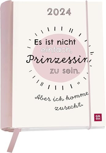 Buchkalender 2024: Es ist nicht einfach Prinzessin zu sein. Aber ich komme zurecht.: Wochenkalender (Terminplaner für die Handtasche) mit Leseband, Spiralbindung, Gummiband, 12 Postkarten von Groh Verlag