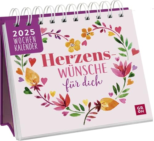 Mini-Wochenkalender 2025: Herzenswünsche für dich: Tischkalender mit lieben Wünschen zum Aufstellen und mit Wochenkalendarium | Geschenk für liebe (Herzens)menschen von Groh