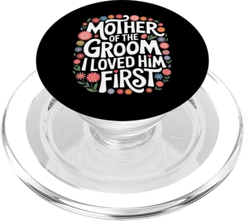 Bräutigam Mutter des Bräutigams Ich habe ihn zuerst geliebt PopSockets PopGrip für MagSafe von Groom Wedding Marriage