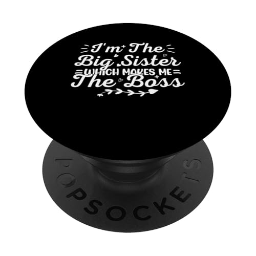 I'm The Big Sister Which Makes Me The Boss PopSockets Klebender PopGrip von Große Schwestern Geschwister Geschenke Kleidung