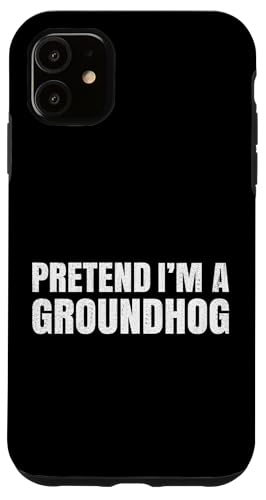 Hülle für iPhone 11 Lustiges Murmeltier-Kostüm "Pretend I'm A Groundhog Day" von Groundhog Day Funny Rodent Holiday February