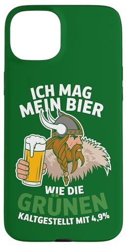 Hülle für iPhone 15 Plus Grünen Politik Bier Wikinger Spruch von Grünen Politik Bierliebhaber Lustige Bier Shirts