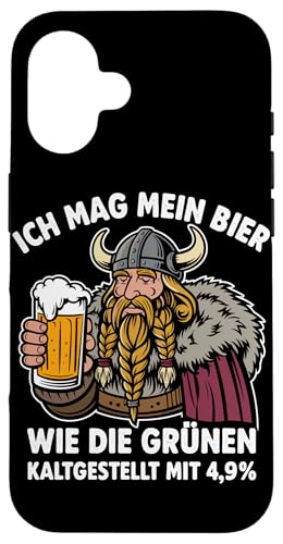 Hülle für iPhone 16 Grünen Politik Bier Wikinger Spruch von Grünen Politik Bierliebhaber Lustige Bier Shirts