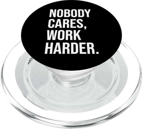 Nobody Cares, Work Harder - Gym, Hektik, Erfolg, Motivation PopSockets PopGrip für MagSafe von Gym, Hustle and Success Motivational Gifts