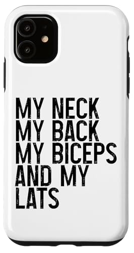 Hülle für iPhone 11 My Neck My Back My Biceps And My Lats -. von Gym Training Bekleidung