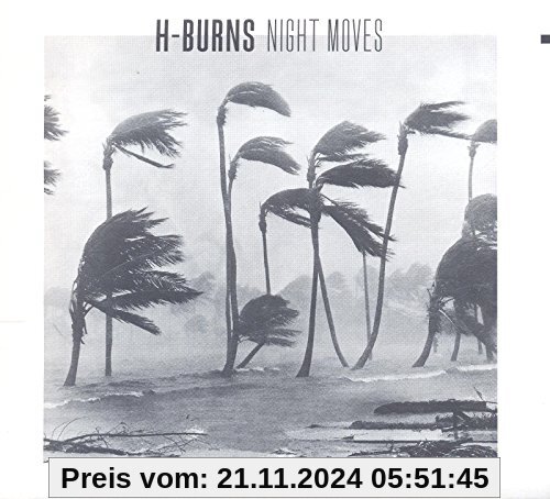 Night Moves von H-Burns