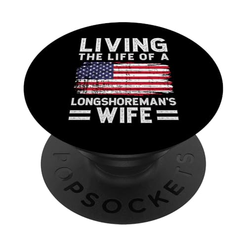 Living The Life Of A Longshoremans Wife PopSockets Klebender PopGrip von Hafenarbeiter Design Dockarbeiter