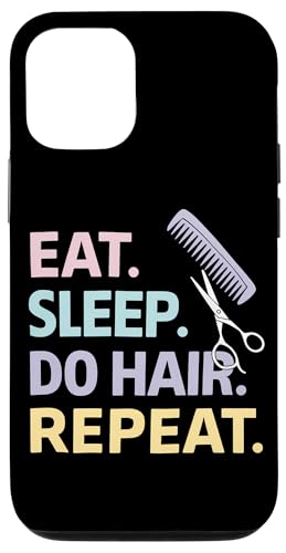 Hülle für iPhone 14 Eat Sleep Do Hair Repeat Hairstylist Friseursalon Friseur von Hairdresser Haircut Cutting Hairstylist Salon