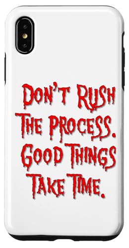 Hülle für iPhone XS Max Don't hush the process good things take time blood vampire von Halloween Bloody Dripping Blood Shop