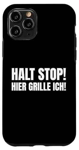 Hülle für iPhone 11 Pro Halt Stop Hier Grille Ich Grillsaison Grillprofi BBQ Sprüche von Halt Stop Hier Grille Ich Sprüche