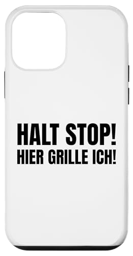 Hülle für iPhone 12 mini Halt Stop Hier Grille Ich Grillsaison Grillprofi BBQ Sprüche von Halt Stop Hier Grille Ich Sprüche