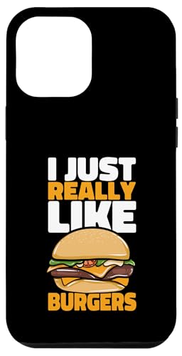 Hamburger Burger Food - I Just Really Like Burger Hülle für iPhone 12 Pro Max von Hamburger Foodie Humor Design