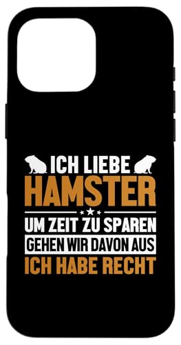 Hülle für iPhone 16 Pro Max Hamsterliebhaber hat immer Recht Goldhamster Züchter Hamster von Hamsterkäfig XXL Set Hamsterzubehör Geschenke