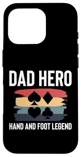 Hülle für iPhone 16 Pro Dad Hero Hand And Foot Card Game Fathers Day von Hand And Foot Karten Spiel Design