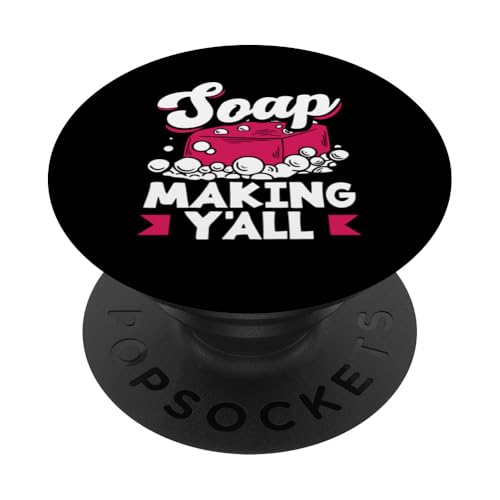 Seifenherstellung Y'all Seife Blasen Kreativ PopSockets mit austauschbarem PopGrip von Handgemachte Naturseife Geschenkideen Seifenmacher