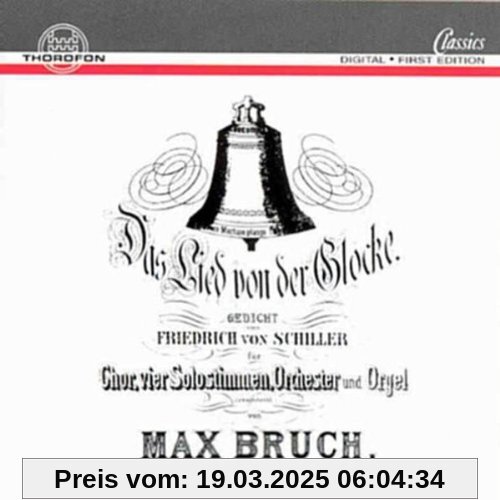 Bruch: Lied von der Glocke von Hans-Christoph Rademann