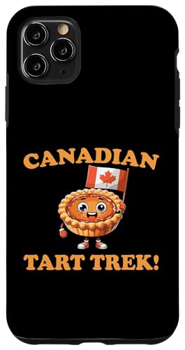 Hülle für iPhone 11 Pro Max Canadian Tart Trek! - Süße Kanada-Buttertorte, kanadische Flagge von Happy Canada Day Design Canadian Pride