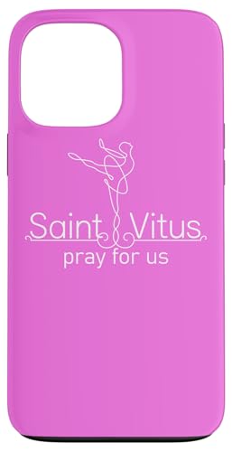 Hülle für iPhone 13 Pro Max Vitus katholische Schutzpatronin tanzenden Ballettmädchen von Happy Catholics