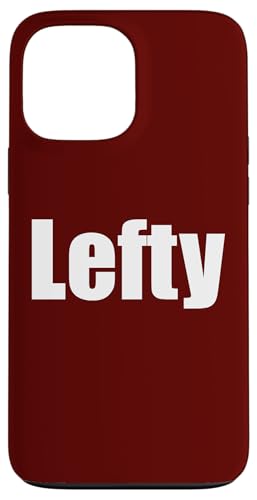 Hülle für iPhone 13 Pro Max That Says Lefty Shirt — Ein Design, auf dem Lefty steht von Happy Family Designs That Says Apparel.