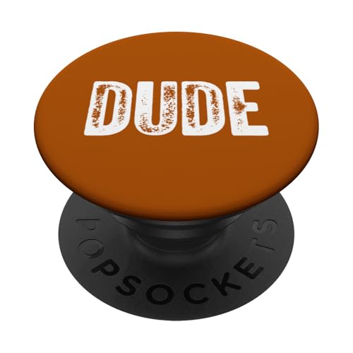 That Says Dude Shirt - Ein Design, das Dude sagt PopSockets Klebender PopGrip von Happy Family Designs That Says Apparel.