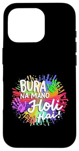 Bura Na Mano Holi Hai Hindu-Festival of Colors Men Women Hülle für iPhone 16 Pro von Happy Holi Indian Festival Apparel Gifts Shop