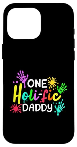 Hülle für iPhone 16 Pro Max One Holific Daddy Happy Holi Festival India Hindu-Familie von Happy Holi Indian Festival Apparel Gifts Shop