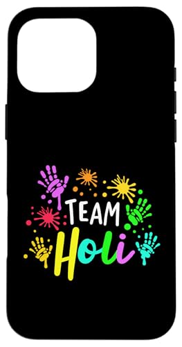 Team Holi Indisches Hindu Festival of Colors Herren Damen Kinder Hülle für iPhone 16 Pro Max von Happy Holi Indian Festival Apparel Gifts Shop