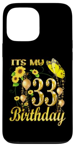 Hülle für iPhone 13 Pro Max It's My 33th Birthday 33 Year Old Girl Sonnenblume Schmetterling von Happy Its My Cute Birthday Gifts & Tee-Shirt