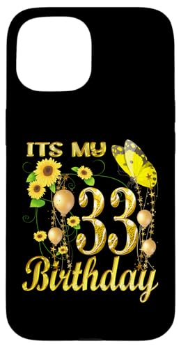 Hülle für iPhone 15 It's My 33th Birthday 33 Year Old Girl Sonnenblume Schmetterling von Happy Its My Cute Birthday Gifts & Tee-Shirt