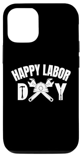 Hülle für iPhone 13 Pro Fröhlichen Tag der Arbeit von Happy Labor Day For All Patriotic Workers