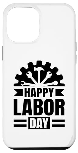 Hülle für iPhone 13 Pro Max Fröhlichen Tag der Arbeit von Happy Labor Day For All Patriotic Workers