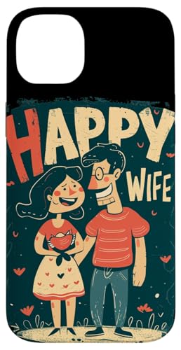 Hülle für iPhone 14 Plus Niedliches Statement-Kostüm für die Hochzeit mit glücklicher Ehefrau von Happy Wife