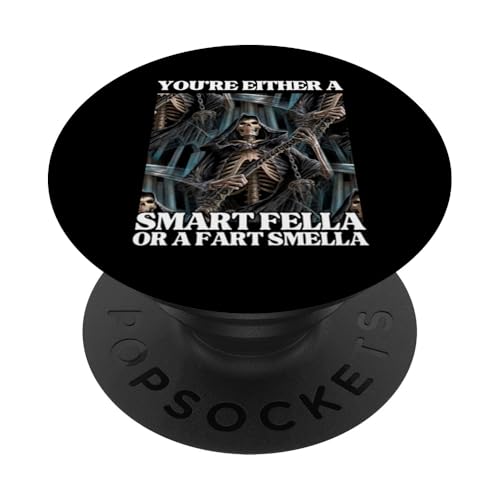 A Smart Fella Or A Fart Smella Hard Edgy Skelett Meme PopSockets mit austauschbarem PopGrip von Hard Cool Edgy Skeleton Memes