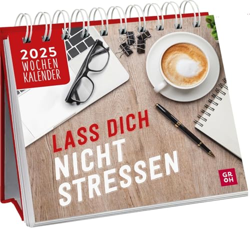 Lass dich nicht stressen - Mini-Wochenkalender 2025 - Groh-Verlag - Tischkalender zum Aufstellen mit 53 Fotos, Sprüchen und Zitaten - 13,5 cm x 14 cm von Harenberg