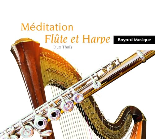 Duo Thais - Meditation Flute Et Harpe von BAYARD MUSIQUE
