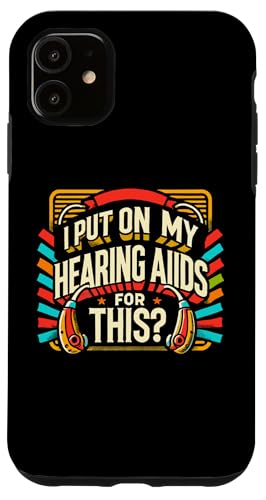 Für diesen alltäglichen Humor setze ich mein Hörgerät auf Hülle für iPhone 11 von Hearing Aid Humorous Quote Saying - DressedForDuty