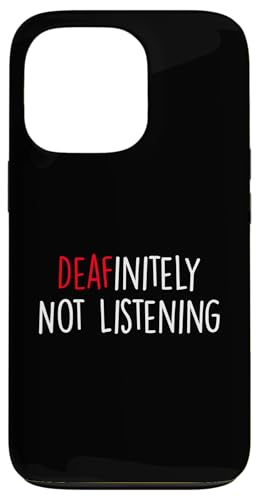 Hülle für iPhone 13 Pro Ich höre definitiv nicht Lustiges Hörgerät für Gehörlosigkeit von Hearing Aid Tees