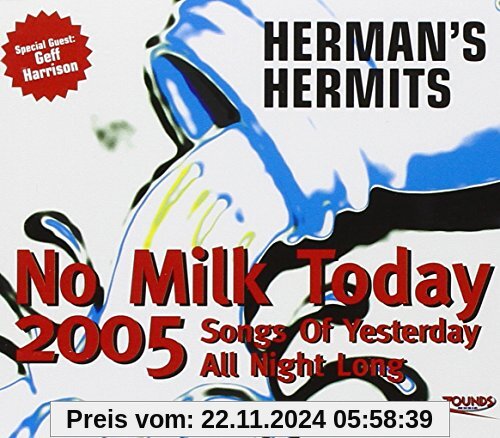 No Milk Today 2005 von Herman'S Hermits